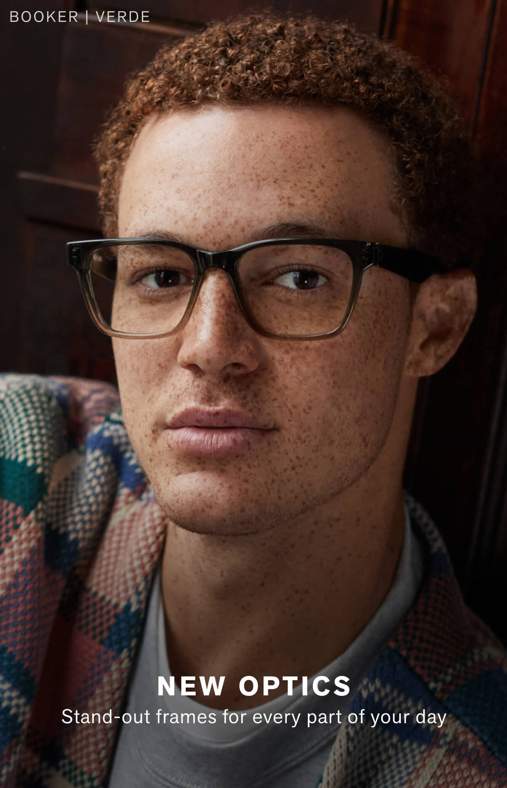New optics. Stand-out frames for every part of your day