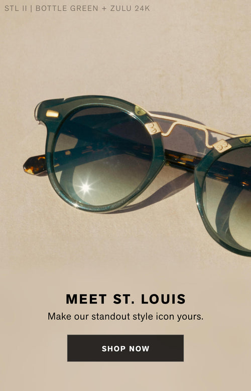 Meet St. Louis Make our standout style icon yours. Shop now