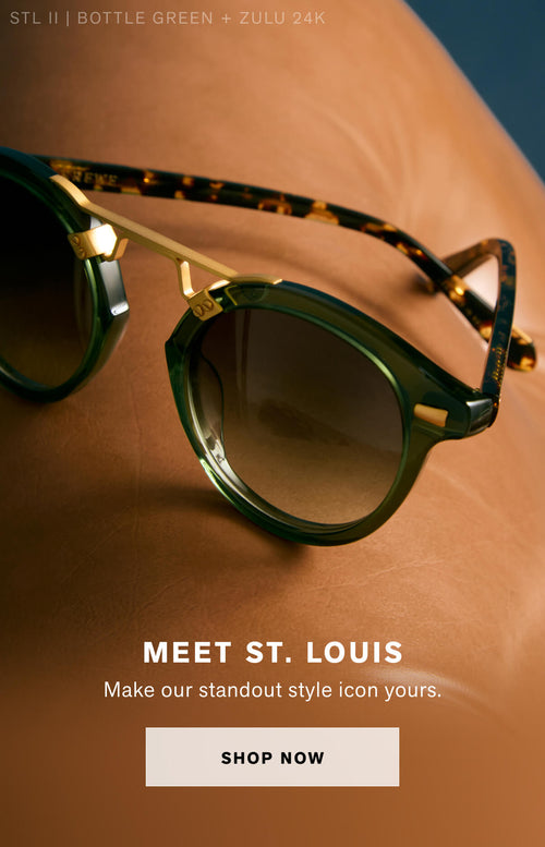 Meet St. Louis Make our standout style icon yours. Shop now