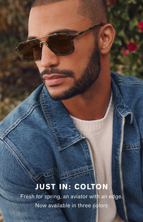 Just in: Colton Fresh for spring, an aviator with an edge. Now available in three colors.