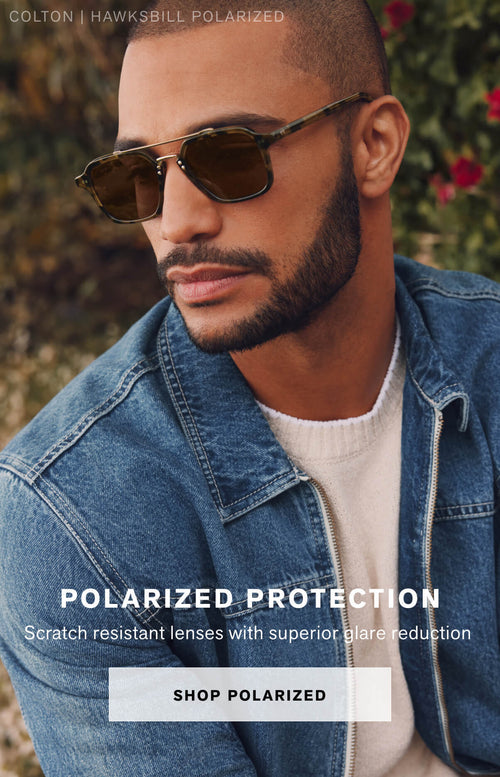 POLARIZED PROTECTION Scratch resistant lenses with superior glare reduction 