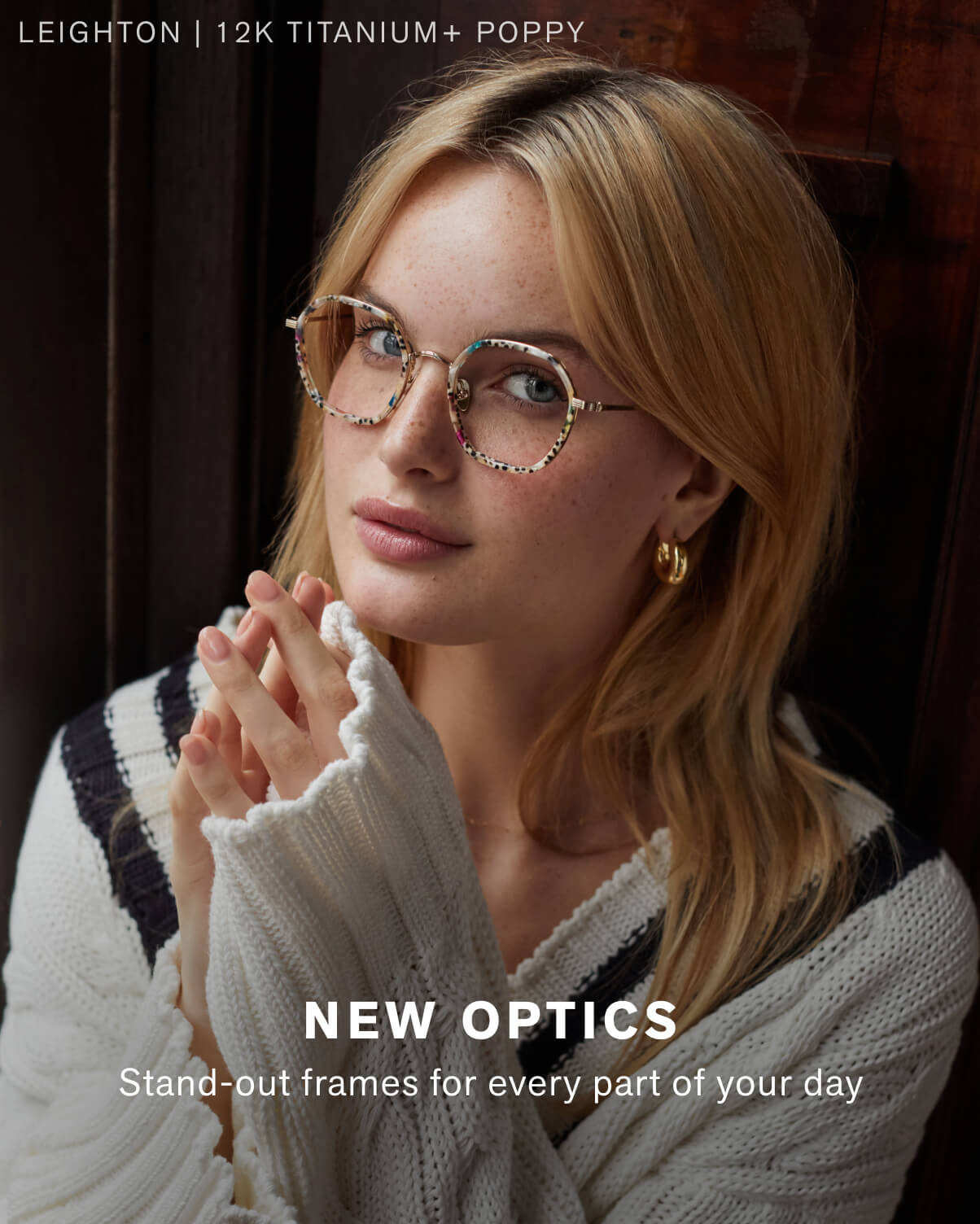 New Optics Stand-out frames for every part of your day