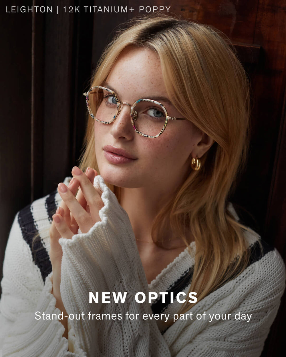 New Optics. Stand out frames for every part of your day