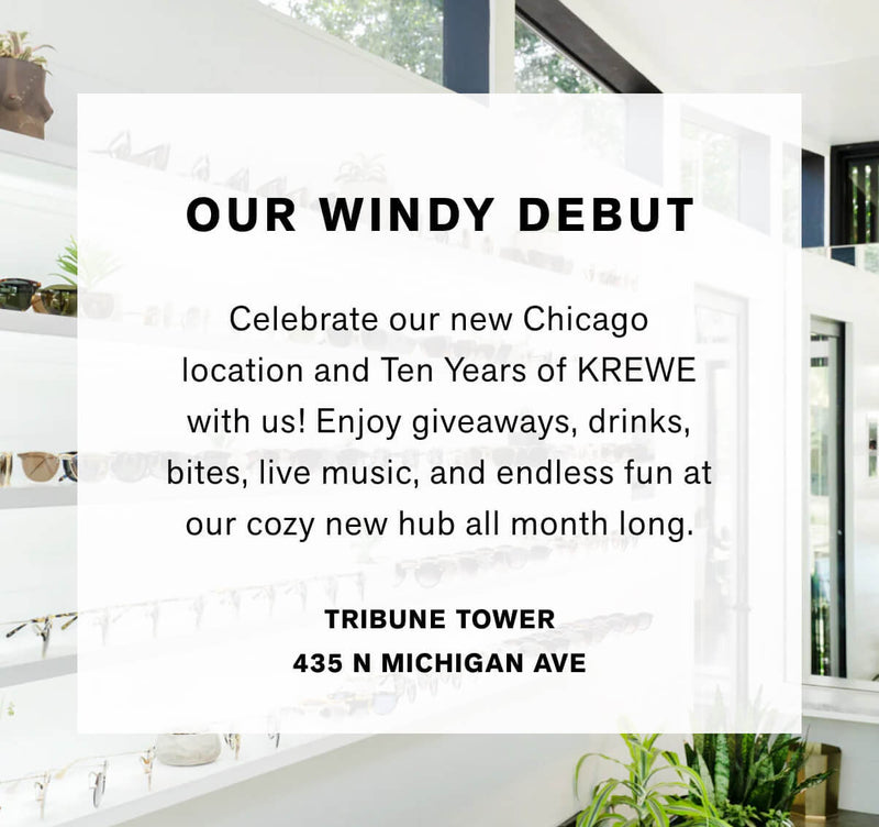 Our Windy Debut Celebrate our new Chicago location and Ten Years of KREWE with us! Enjoy giveaways, drinks, bites, live music and endless fun at our cozy new hub all month long. Tribune tower 438 Michigan Ave