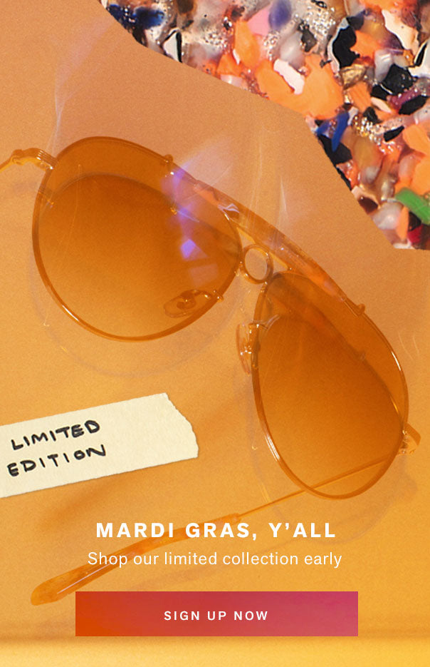 MARDI GRAS, Y'ALL. SHOP OUR LIMITED EDITION COLLECTION EARLY