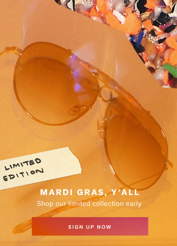 MARDI GRAS, Y'ALL. SHOP OUR LIMITED EDITION COLLECTION EARLY