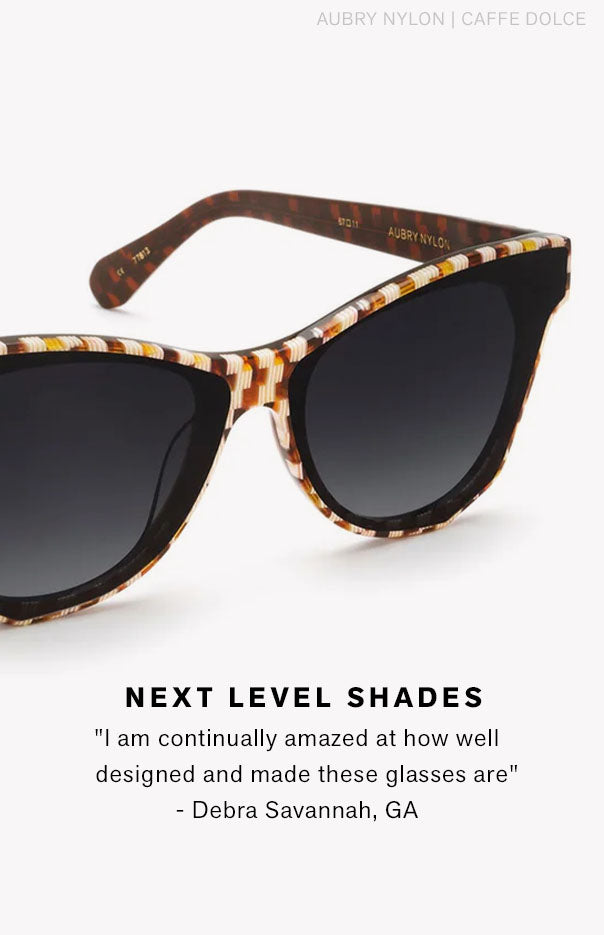 Next Level Shades "I am continually amazed at how well designed and made these glasses are" Debra Savannah, GA