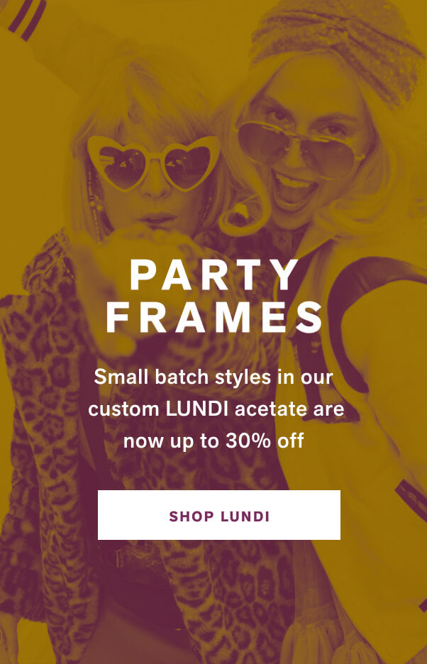 Party Frames Small batch styles in our custom LUNDI acetate are now up to 30% off  