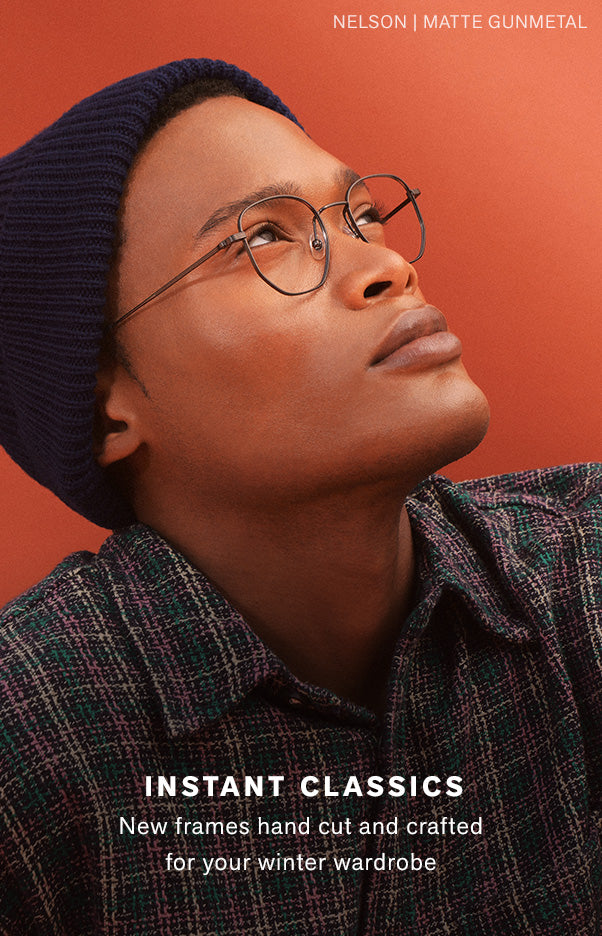 New frames hand cut and crafted for your winter wardrobe